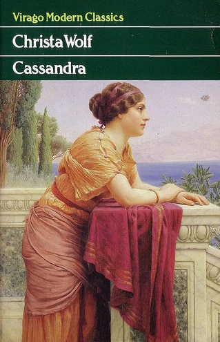 Cassandra by Christa Wolf