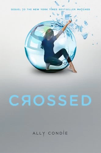 Crossed (Matched Trilogy #2) by Ally Condie