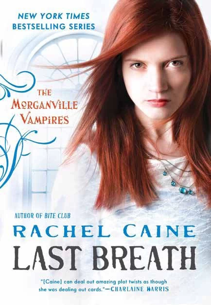 Last Breath (The Morganville Vampires #11) by Rachel Caine