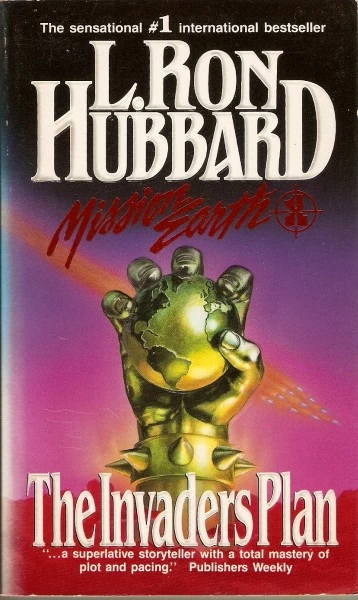 The Invaders Plan (Mission Earth #1) by L. Ron Hubbard