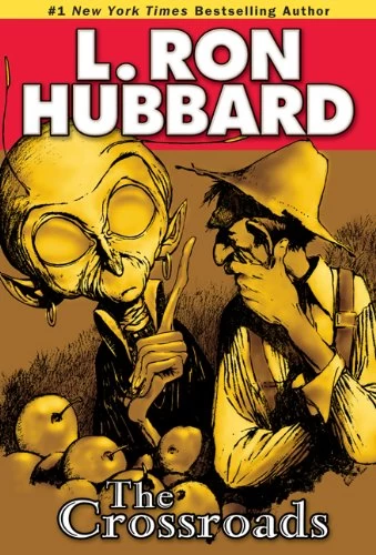 The Crossroads by L. Ron Hubbard