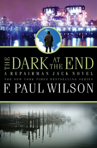 The Dark at the End (Repairman Jack #14) by F. Paul Wilson