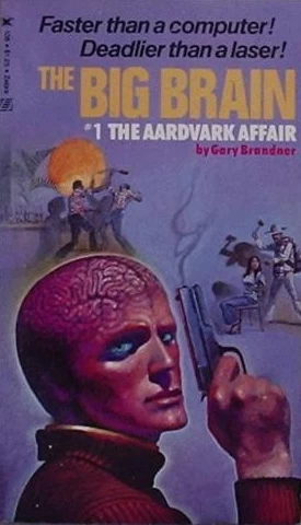 The Aardvark Affair (The Big Brain #1) by Gary Brandner