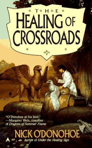 The Healing of Crossroads (Crossroads Series #3) by Nick O'Donohoe