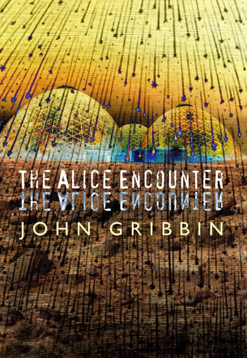 The Alice Encounter by John Gribbin