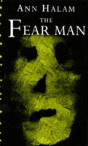 The Fear Man by Ann Halam