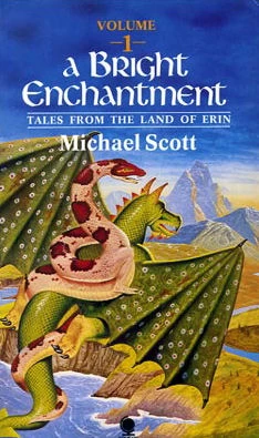 A Bright Enchantment (Tales from the Land of Erin #1) by Michael Scott