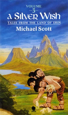 A Silver Wish (Tales from the Land of Erin #3) by Michael Scott