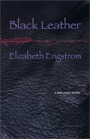 Black Leather by Elizabeth Engstrom