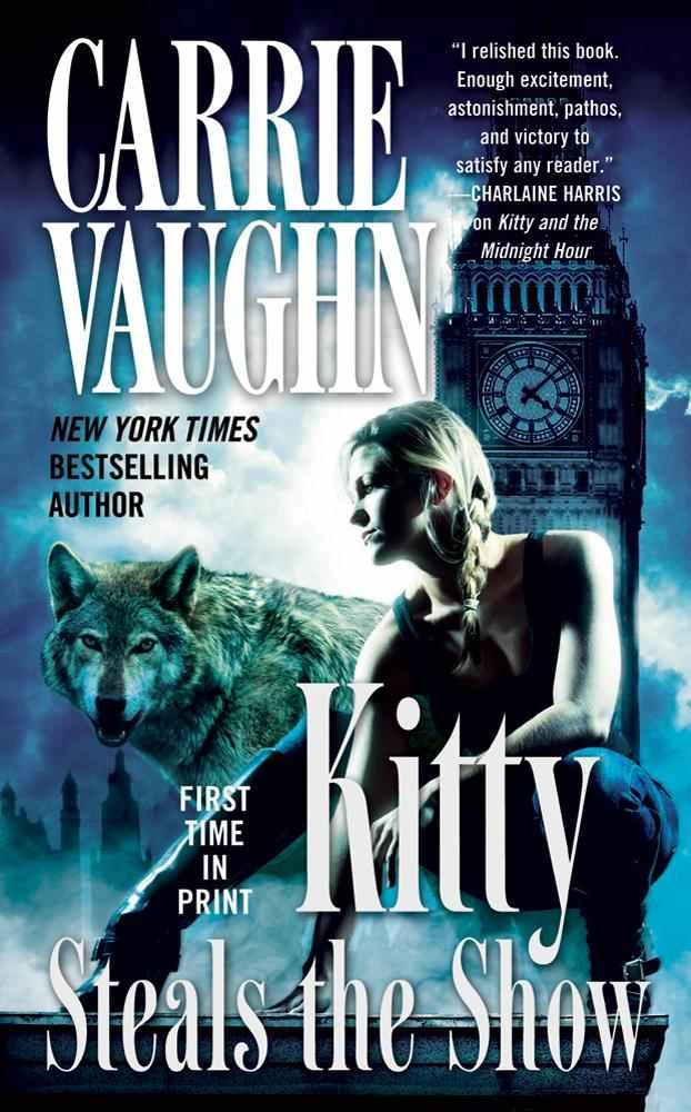 Kitty Steals the Show (Kitty Norville #10) by Carrie Vaughn