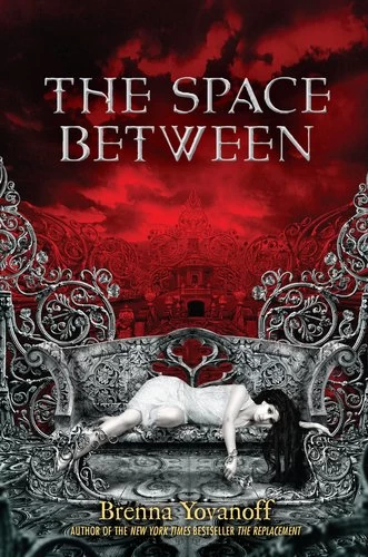 The Space Between by Brenna Yovanoff