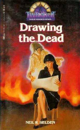 Drawing the Dead (Twilight) by Neil R. Selden