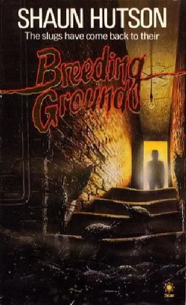 Breeding Ground (Slugs #2) by Shaun Hutson