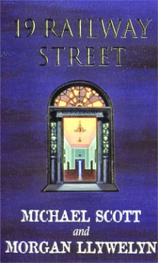 19 Railway Street by Michael Scott, Morgan Llywelyn