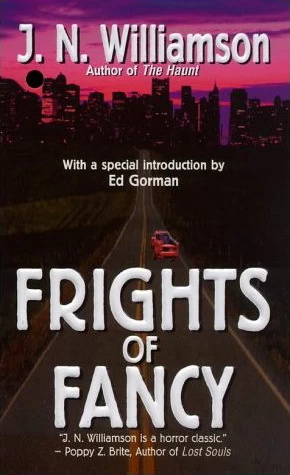 Frights of Fancy by J. N. Williamson
