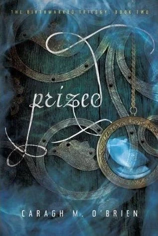 Prized (The Birthmarked Trilogy #2) by Caragh M. O'Brien