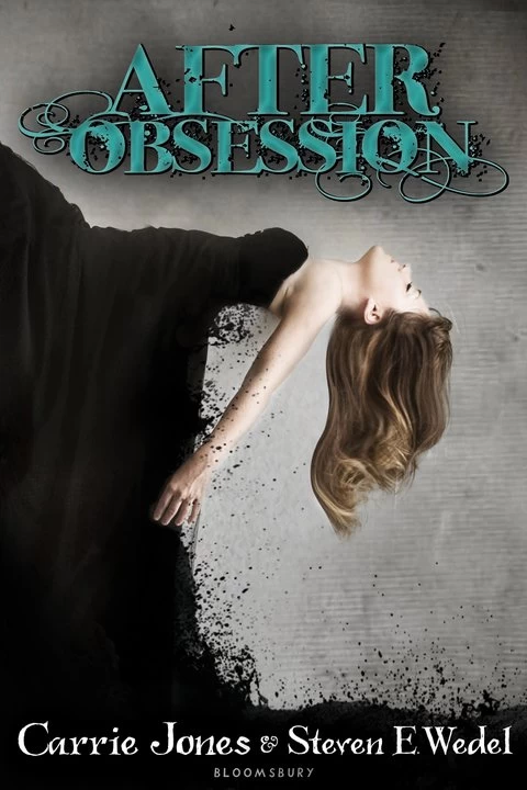 After Obsession by Steven E. Wedel, Carrie Jones