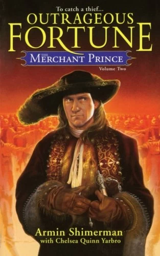 Outrageous Fortune (The Merchant Prince #2) by Armin Shimerman, Chelsea Quinn Yarbro