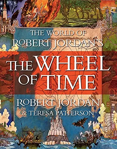The World of Robert Jordan's The Wheel of Time (The Wheel of Time) by Robert Jordan, Teresa Patterson
