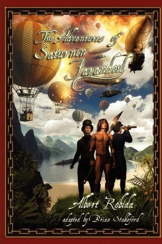 The Adventures of Saturnin Farandoul by Albert Robida