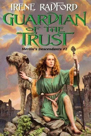 Guardian of the Trust (Merlin's Descendants #2) by Irene Radford