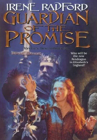 Guardian of the Promise (Merlin's Descendants #4) by Irene Radford
