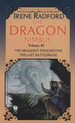 The Dragon Nimbus Novels: Volume 2 (Dragon Nimbus) by Irene Radford