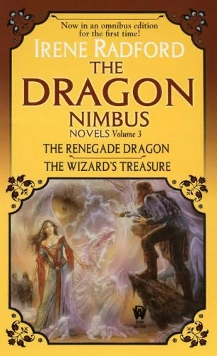 The Dragon Nimbus Novels: Volume 3 (Dragon Nimbus) by Irene Radford