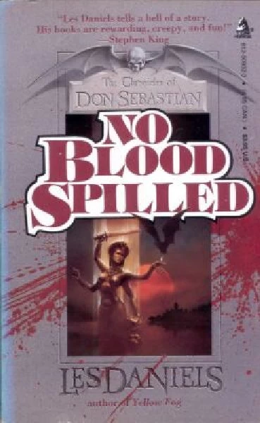 No Blood Spilled (Don Sebastian de Villanueva #5) by Les Daniels