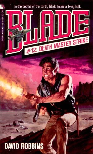Deathmaster Strike (Blade #12) by David Robbins