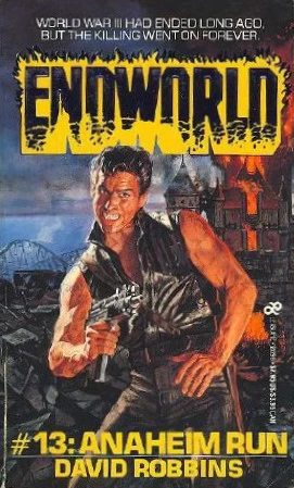 Anaheim Run (Endworld #13) by David Robbins