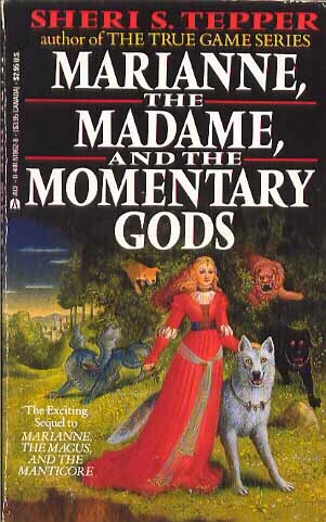 Marianne, the Madame, and the Momentary Gods (Marianne #2) by Sheri S. Tepper