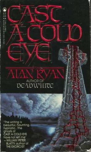 Cast a Cold Eye by Alan Ryan