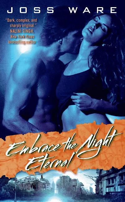 Embrace the Night Eternal (Awakening Heroes #2) by Joss Ware