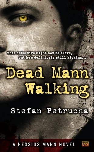 Dead Mann Walking (Hessius Mann #1) by Stefan Petrucha