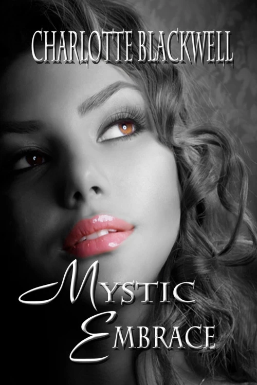 Mystic Embrace (Embrace Series #3) by Charlotte Blackwell