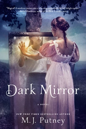 Dark Mirror (Dark Mirror #1) by M. J. Putney