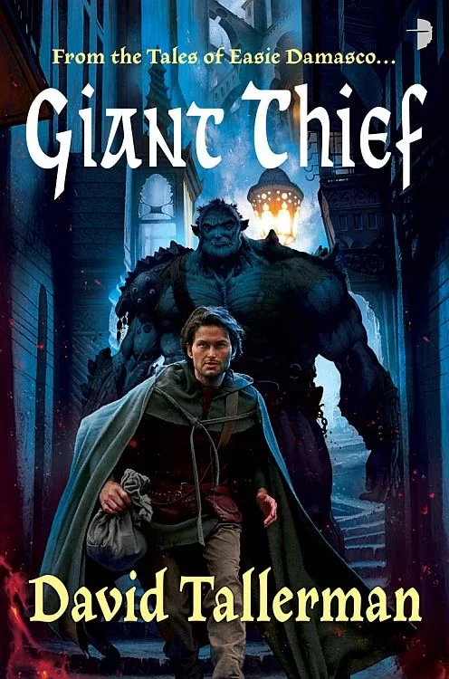 Giant Thief (Tales of Easie Damasco #1) by David Tallerman