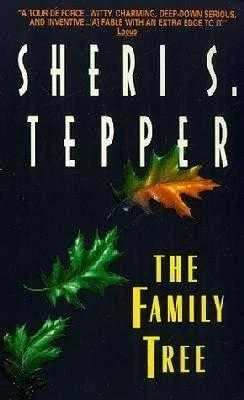 The Family Tree by Sheri S. Tepper