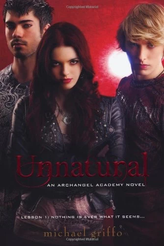 Unnatural (Archangel Academy #1) by Michael Griffo