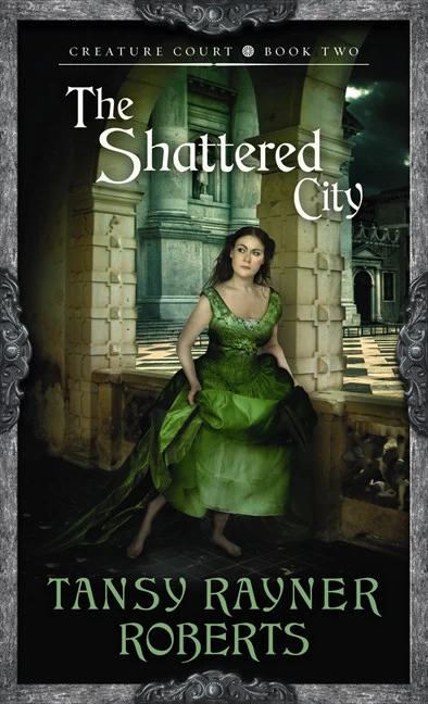 The Shattered City (Creature Court #2) by Tansy Rayner Roberts
