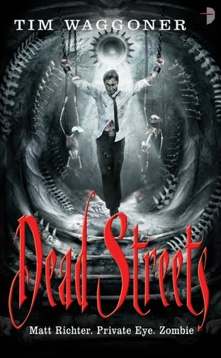 Dead Streets (Matt Richter #2) by Tim Waggoner