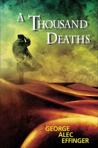 A Thousand Deaths (Sandor Courane) by George Alec Effinger