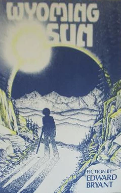 Wyoming Sun by Edward Bryant