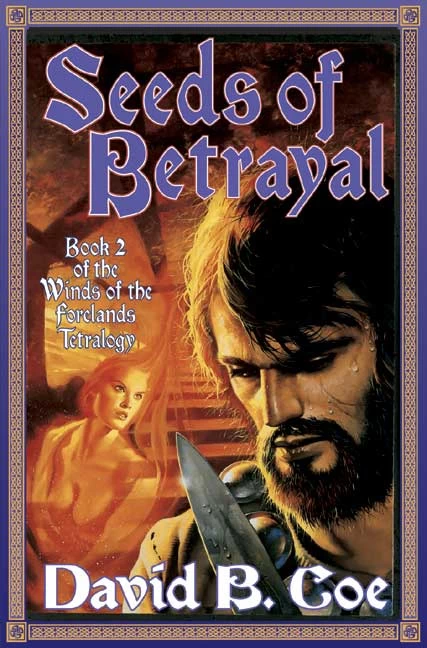 Seeds of Betrayal (Winds of the Forelands #2) by David B. Coe