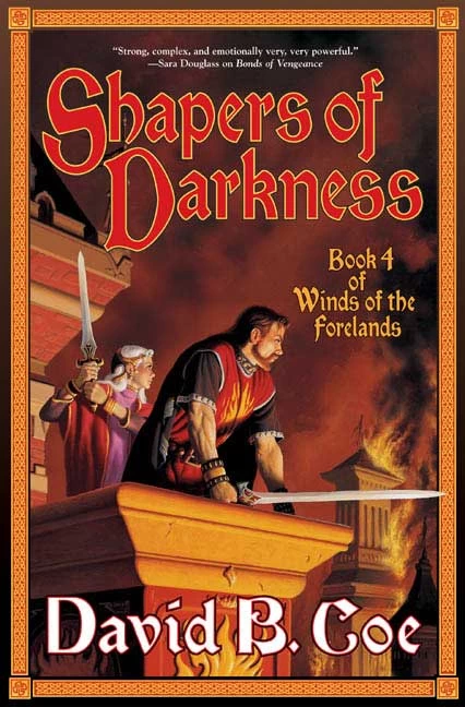 Shapers of Darkness (Winds of the Forelands #4) by David B. Coe