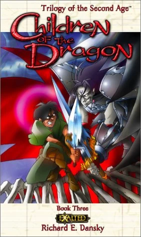 Children of the Dragon (Trilogy of the Second Age #3) by Richard Dansky