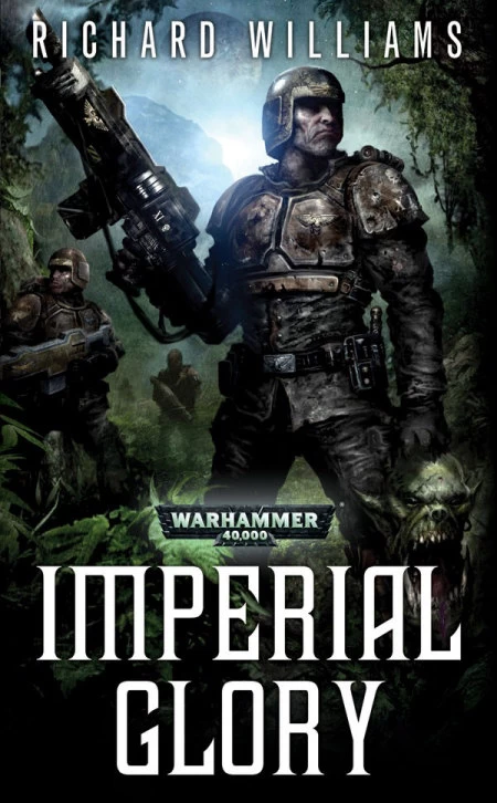 Imperial Glory (Warhammer 40,000: Imperial Guard) by Richard Williams