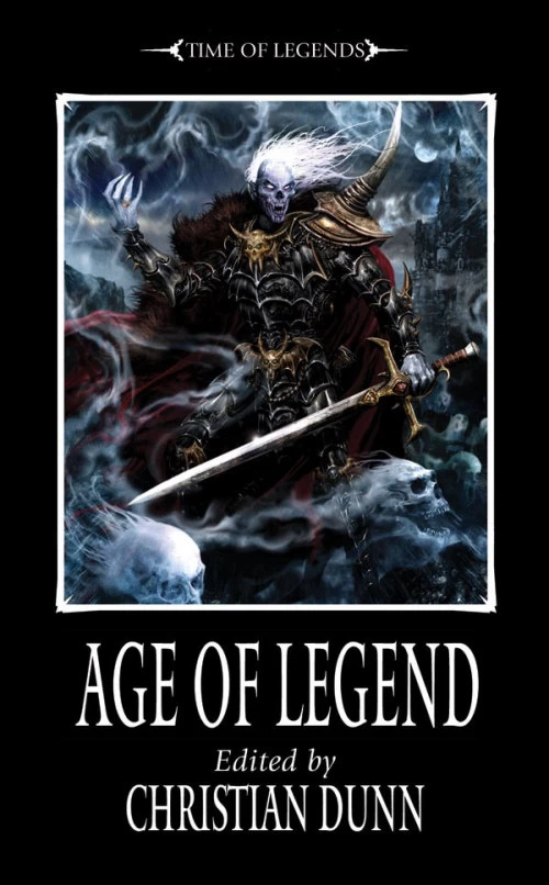 Age of Legend (Warhammer: Time of Legends) by Christian Dunn