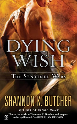 Dying Wish (The Sentinel Wars #6) by Shannon K. Butcher